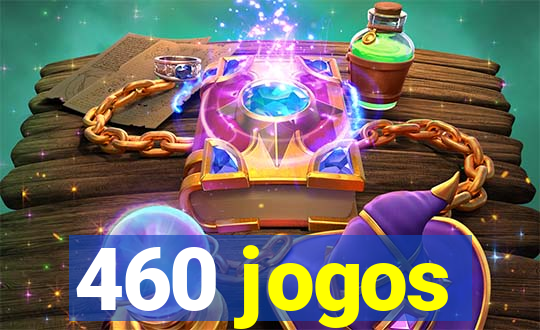 460 jogos